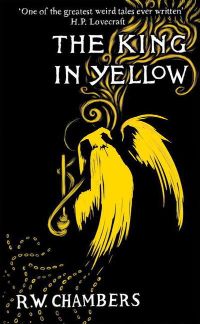 The King in Yellow - Robert W. Chambers - Bücher - Pushkin Press - 9781782273769 - 26. Oktober 2017