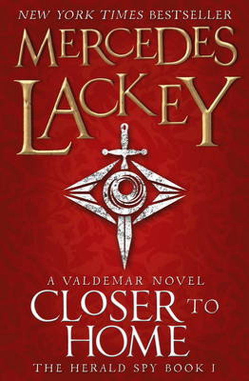 Closer to Home: Book 1 - The Herald Spy - Mercedes Lackey - Books - Titan Books Ltd - 9781783292769 - October 24, 2014