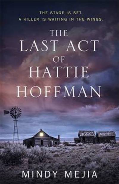 Cover for Mindy Mejia · The Last Act of Hattie Hoffman (Hardcover Book) (2017)