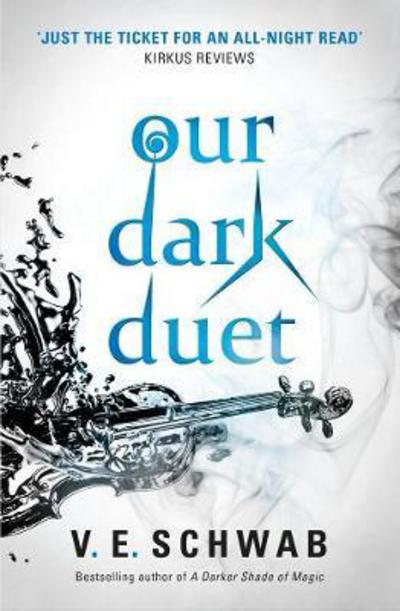 Our Dark Duet - Monsters of Verity - V. E. Schwab - Kirjat - Titan Books Ltd - 9781785652769 - tiistai 13. kesäkuuta 2017