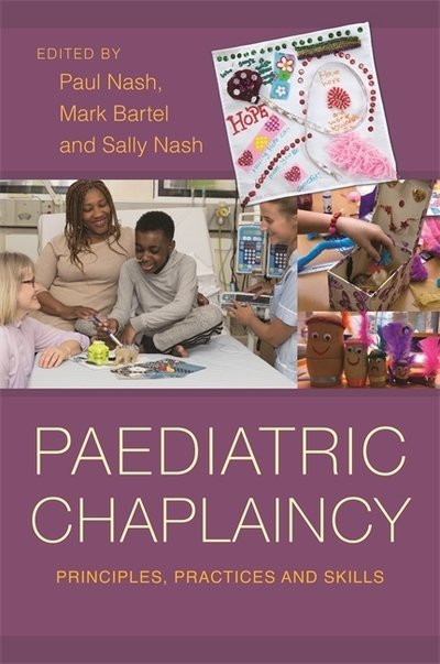 Cover for Paediatric Chaplaincy: Principles, Practices and Skills (Paperback Bog) (2018)