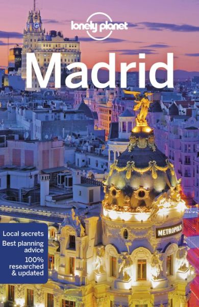 Lonely Planet City Guides: Madrid - Lonely Planet - Böcker - Lonely Planet - 9781786572769 - 11 januari 2019