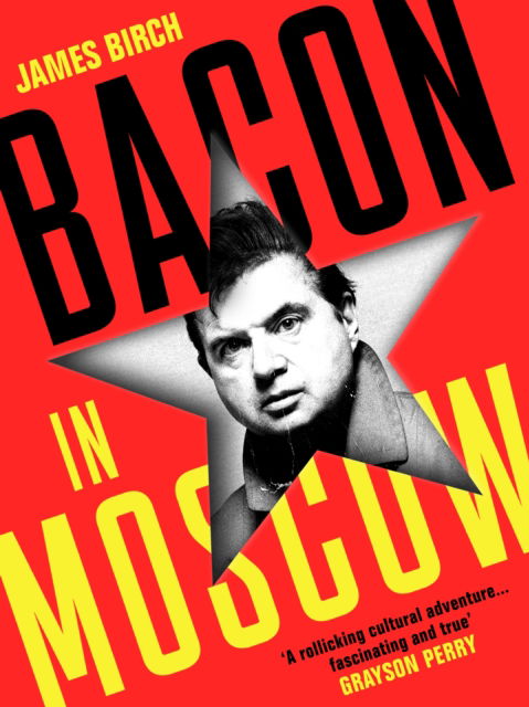 Cover for James Birch · Bacon in Moscow (Paperback Book) [Main edition] (2023)