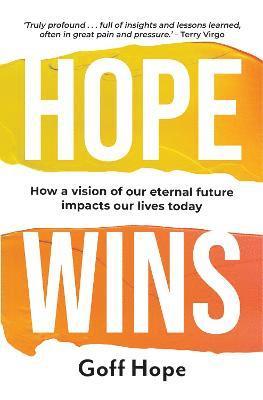 Cover for Hope Wins: How a Vision of Our Eternal Future Impacts Our Lives Today (Paperback Book) (2023)