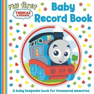 Cover for Igloo Books · My First Thomas &amp; Friends: Baby Record Book (Hardcover Book) (2019)