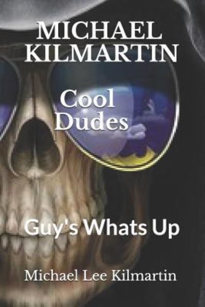 Cover for Michael Lee Kilmartin · Cool Dude's (Paperback Book) (2018)