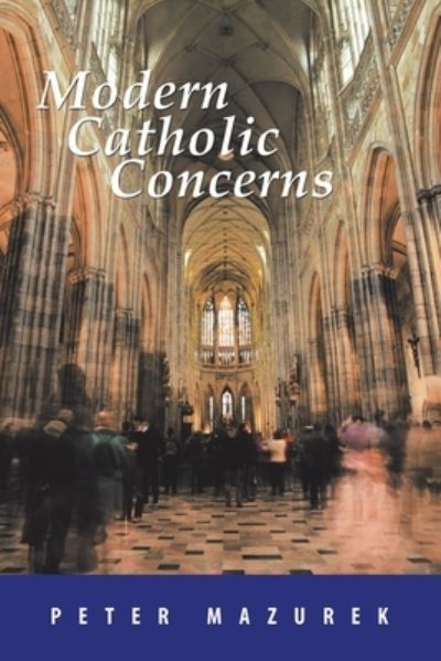 Cover for Peter Mazurek · Modern Catholic Concerns (Paperback Book) (2019)