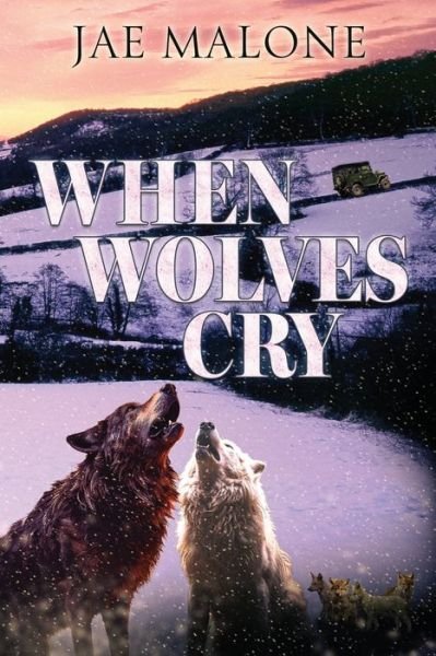 Cover for Jae Malone · When Wolves Cry (Bog) (2023)