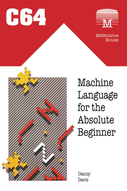 Cover for Retro Reproductions · C64 Machine Language for the Absolute Beginner - Retro Reproductions (Hardcover Book) (2022)