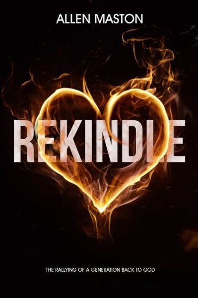 Cover for Allen C Maston · Rekindle (Paperback Book) (2021)