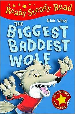 Cover for Nick Ward · The Biggest Baddest Wolf - Ready Steady Read (Hardcover Book) [UK edition] (2009)