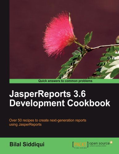 Cover for Bilal Siddiqui · JasperReports 3.6 Development Cookbook (Paperback Book) (2010)