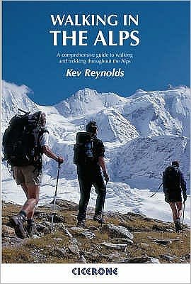 Cover for Kev Reynolds · Walking in the Alps: A comprehensive guide to walking and trekking throughout the Alps (Paperback Book) [2 Revised edition] (2021)