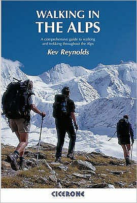 Cover for Kev Reynolds · Walking in the Alps: A comprehensive guide to walking and trekking throughout the Alps (Pocketbok) [2 Revised edition] (2021)