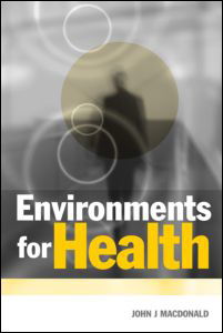 Cover for John J Macdonald · Environments for Health (Pocketbok) (2005)