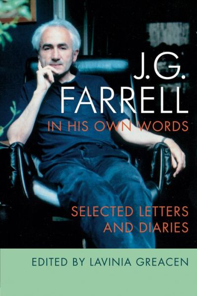 Cover for J.G. Farrell · JG Farrell in His Own Words: Selected Letters and Diaries (Paperback Book) (2010)