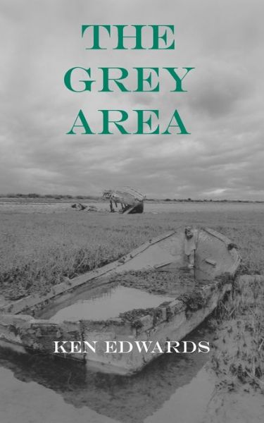 Cover for Ken Edwards · The Grey Area (Paperback Book) (2020)