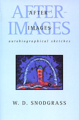 After-Images: Autobiographical Sketches - W.D. Snodgrass - Books - BOA Editions, Limited - 9781880238769 - April 15, 1999