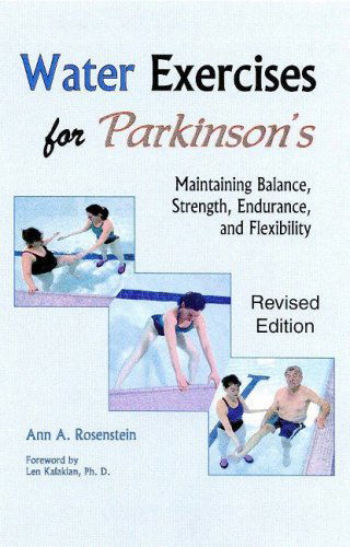 Cover for Ann A. Rosenstein · Water Exercises for Parkinson's: Maintaining Balance, Strength, Endurance, and Flexability Revised Edition (Paperback Book) [Revised edition] (2008)