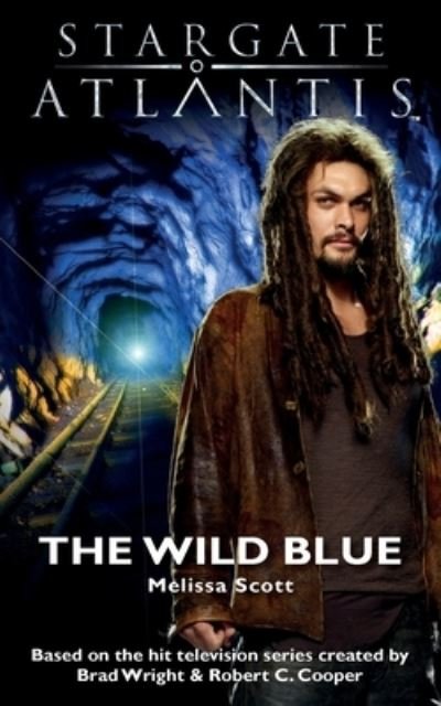 Cover for Melissa Scott · STARGATE ATLANTIS The Wild Blue - Sgx (Taschenbuch) (2020)
