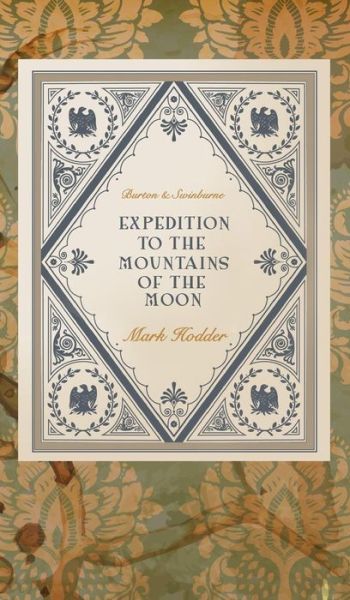 Cover for Mark Hodder · Expedition to the Mountains of the Moon (Hardcover Book) (2012)