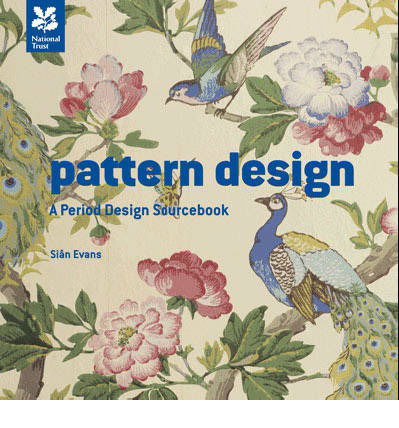 Cover for Sian Evans · Pattern Design: Mini Version: An Historic Design Sourcebook - National Trust Art &amp; Illustration (Hardcover Book) (2014)