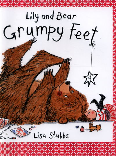 Cover for Lisa Stubbs · A Grumpy Feet (Lily and Bear) (Hardcover Book) (2016)