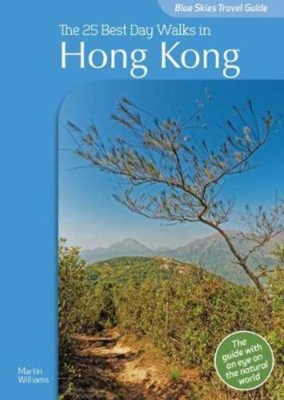 Cover for Martin Williams · Blue Skies Guide: The 25 Best Day Walks in Hong Kong - Blue Skies Guides (Paperback Book) (2018)