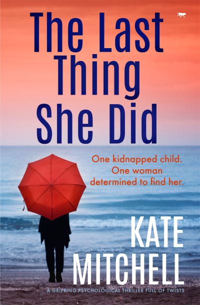 Cover for Kate Mitchell · The Last Thing She Did (Pocketbok) (2020)