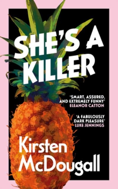 Kirsten McDougall · She's A Killer (Paperback Bog) (2024)