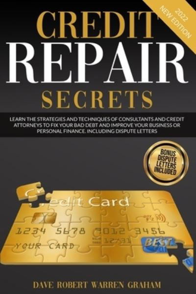 Credit Repair Secrets - Robert Graham - Livros - Robert Graham - 9781914409769 - 30 de março de 2022