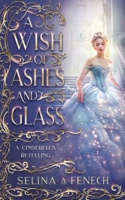 Cover for Selina A. Fenech · Wish of Ashes and Glass (Book) (2023)