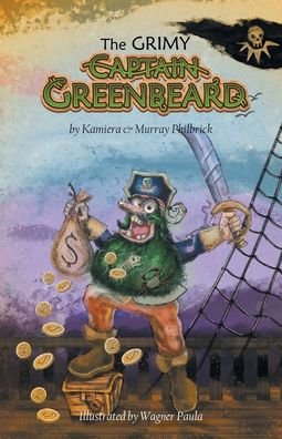 Cover for Kamiera Philbrick · The Grimy Captain Greenbeard (Pocketbok) (2021)