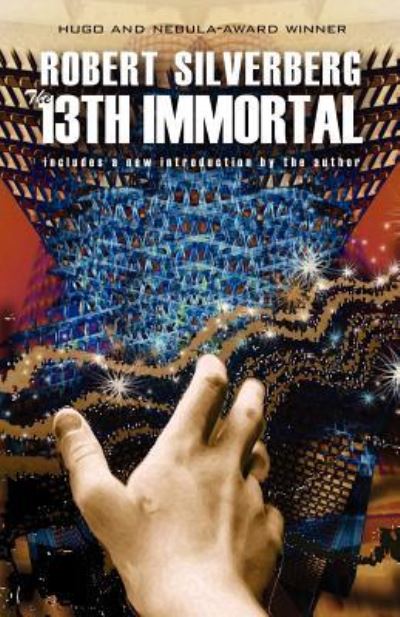 The 13th Immortal - Robert Silverberg - Books - Cosmos Books - 9781930997769 - October 31, 2004