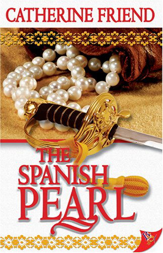 Cover for Catherine Friend · The Spanish Pearl (Paperback Book) (2007)