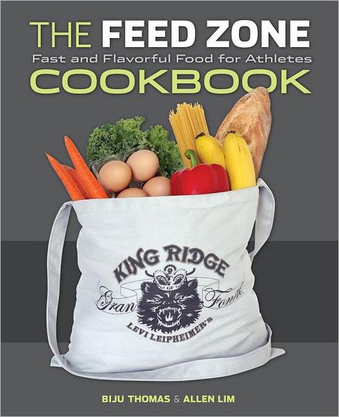 The Feed Zone Cookbook: Fast and Flavorful Food for Athletes - The Feed Zone Series - Biju Thomas - Books - VeloPress - 9781934030769 - December 15, 2011