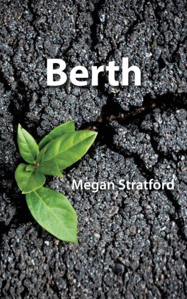 Cover for Megan Stratford · Berth (Book) (2022)