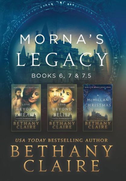 Cover for Bethany Claire · Morna's Legacy Books 6, 7 And 7.5 (Bog) (2018)