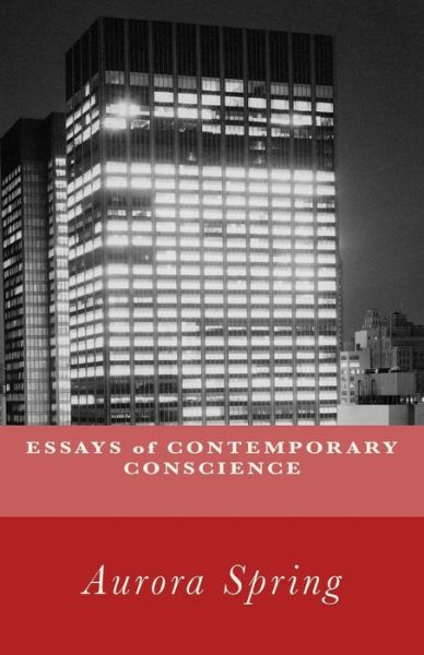 Cover for Aurora Spring · Essays of Contemporary Conscience (Paperback Book) (2017)