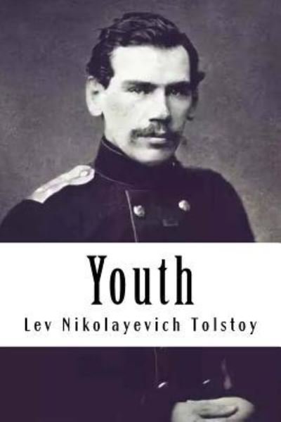 Youth - Lev Nikolayevich Tolstoy - Boeken - Createspace Independent Publishing Platf - 9781984035769 - 20 januari 2018