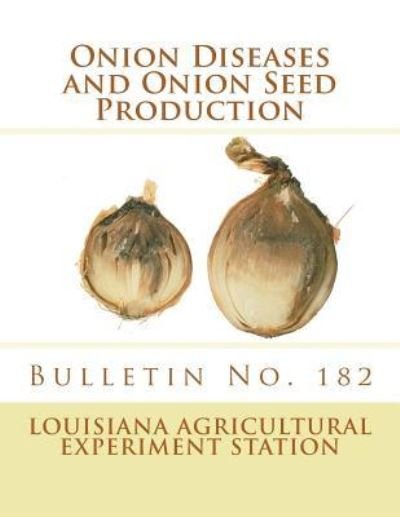 Cover for C W Edgerton · Onion Diseases and Onion Seed Production (Taschenbuch) (2018)