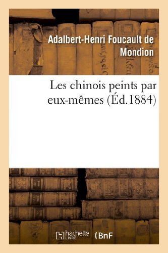 Cover for Foucault De Mondion-a-h · Les Chinois Peints Par Eux-memes (Taschenbuch) [French edition] (2013)
