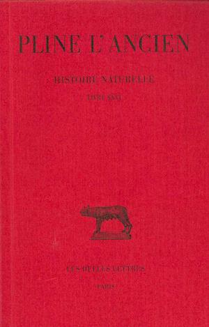 Cover for Pline L'ancien · Histoire Naturelle: Livre Xxvi. (Remèdes Par Espèces). (Collection Des Universites De France) (French Edition) (Taschenbuch) [French, Blg Rei edition] (2003)