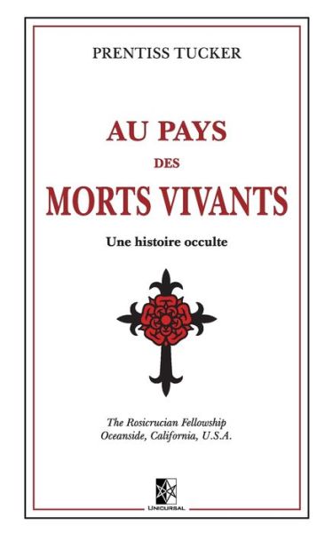 Au Pays des Morts Vivants - Prentiss Tucker - Kirjat - Unicursal - 9782898061769 - perjantai 25. syyskuuta 2020