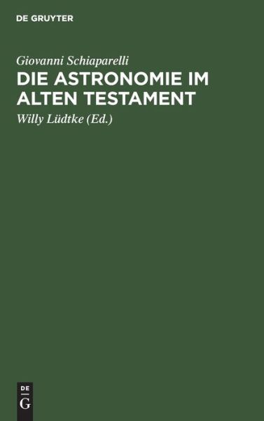 Cover for Giovanni Schiaparelli · Astronomie Im Alten Testament (Bog) (1904)