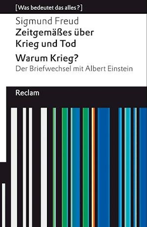 Cover for Sigmund Freud · Zeitgemäßes über Krieg und Tod | Warum Krieg? Der Briefwechsel mit Albert Einstein (Bog) (2022)