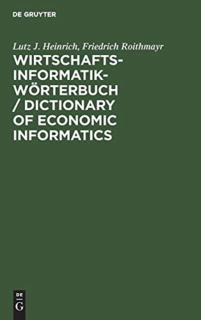 Cover for Lutz J Heinrich · Wirtschaftsinformatik-Woerterbuch / Dictionary of Economic Informatics (Inbunden Bok) (1994)