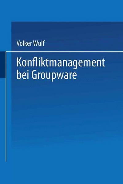Cover for Volker Wulf · Konfliktmanagement Bei Groupware (Paperback Bog) (1997)