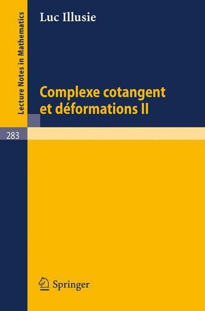 Complexe Cotangent et Deformations II - Lecture Notes in Mathematics - L Illusie - Books - Springer - 9783540059769 - August 31, 1972