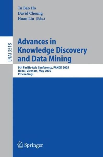 Cover for Huan Li · Advances in Knowledge Discovery and Data Mining: 9th Pacific-asia Conference, Pakdd 2005, Hanoi, Vietnam, May 18-20, 2005, Proceedings - Lecture Notes in Computer Science / Lecture Notes in Artificial Intelligence (Pocketbok) (2005)